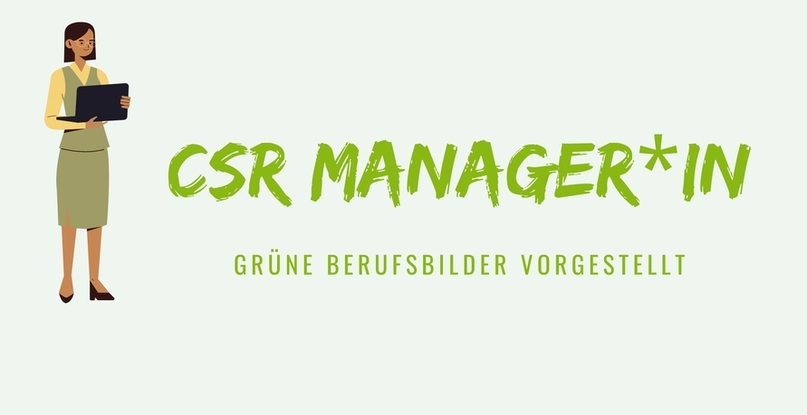 Grüne Berufsbilder vorgestellt: CSR Manager*in